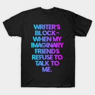 Writer's block T-Shirt